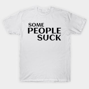 People Suck T-Shirt